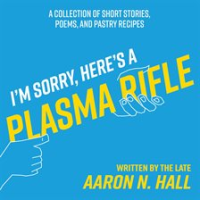 I_m_Sorry__Here_s_a_Plasma_Rifle